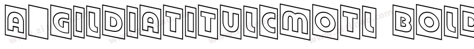 a_GildiaTitulCmOtl Bold字体转换